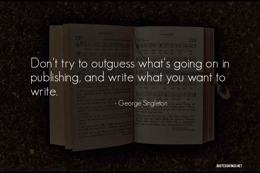 George Singleton Quotes 145568