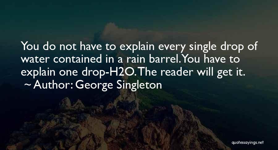 George Singleton Quotes 551358