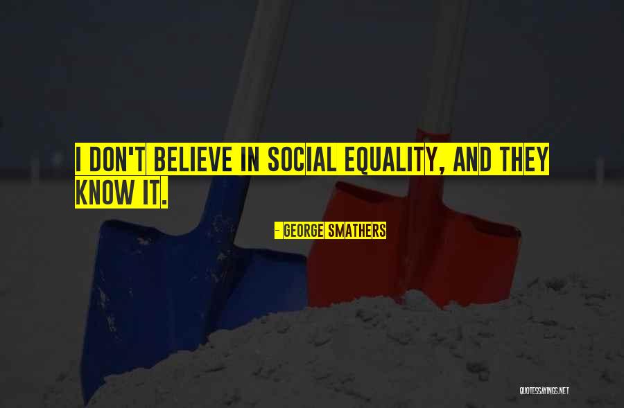 George Smathers Quotes 339672 George Smathers Quotes 339672