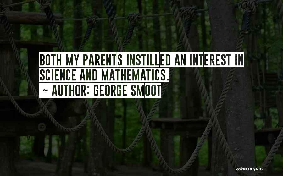 George Smoot Quotes 2041781 George Smoot Quotes 2041781