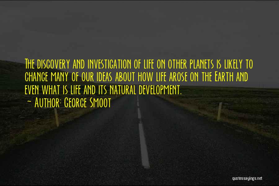 George Smoot Quotes 627340 George Smoot Quotes 627340