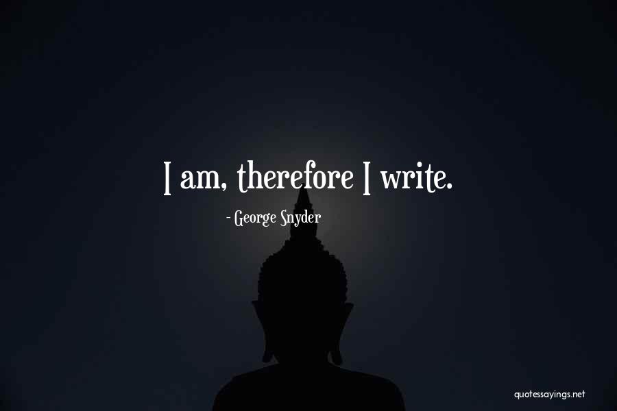 George Snyder Quotes 1297492 George Snyder Quotes 1297492