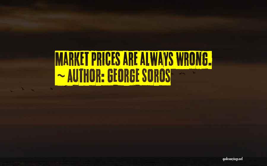 George Soros Best Quotes By George Soros