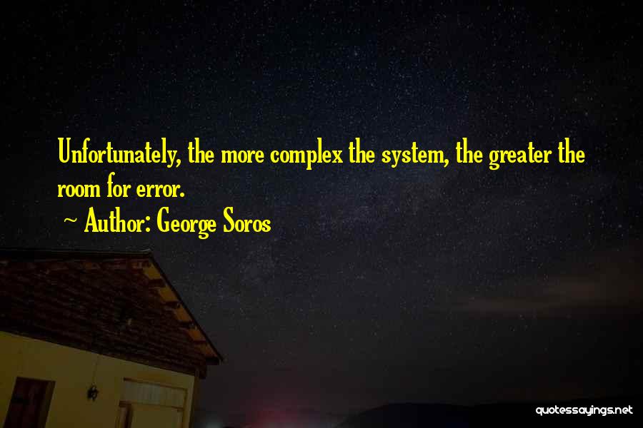 George Soros Best Quotes By George Soros