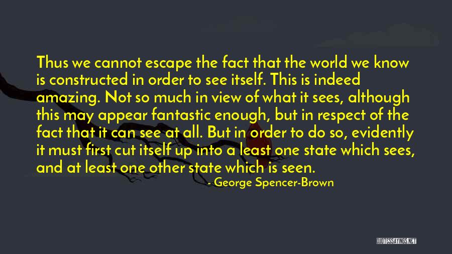 George Spencer-Brown Quotes 2126973 George Spencer-Brown Quotes 2126973
