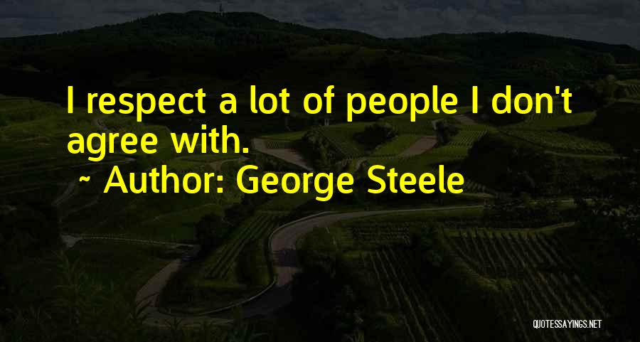 George Steele Quotes 561838