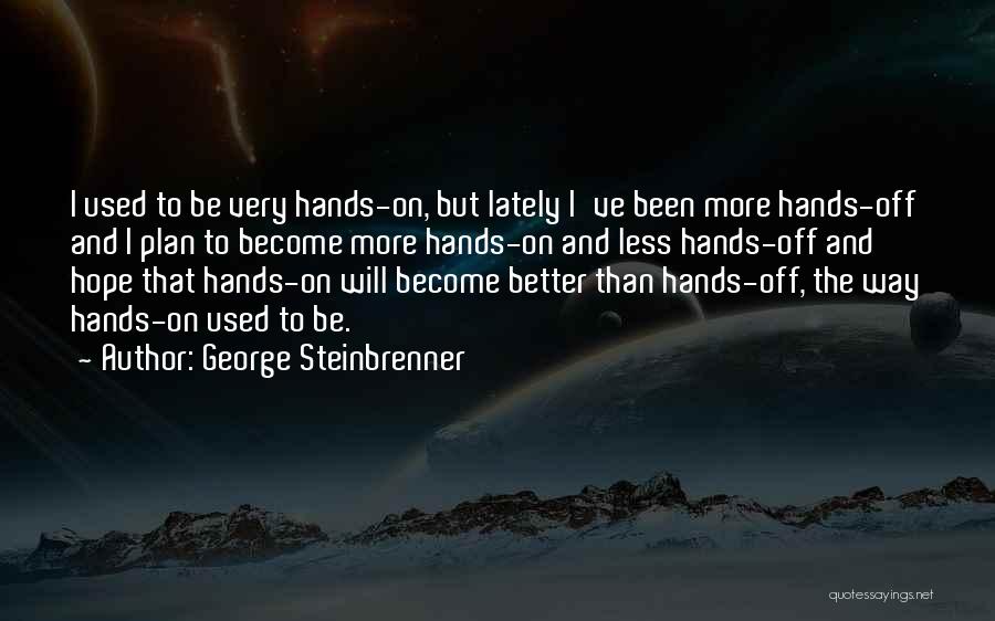 George Steinbrenner Quotes 151430