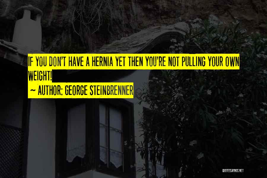 George Steinbrenner Quotes 1582833