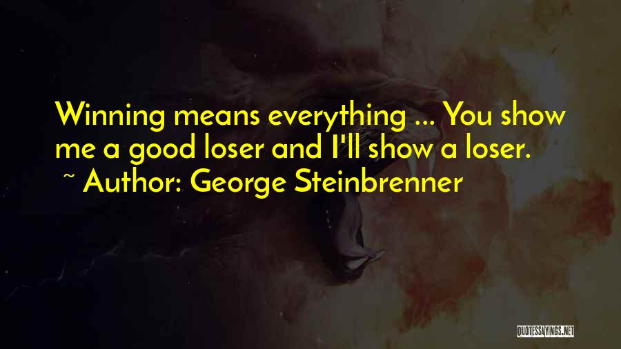 George Steinbrenner Quotes 1754881