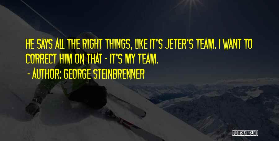 George Steinbrenner Quotes 260507