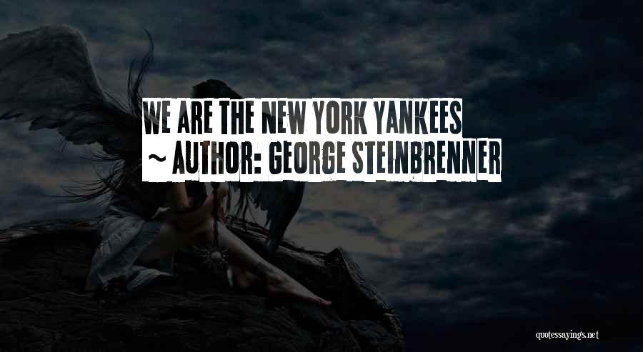 George Steinbrenner Quotes 432022