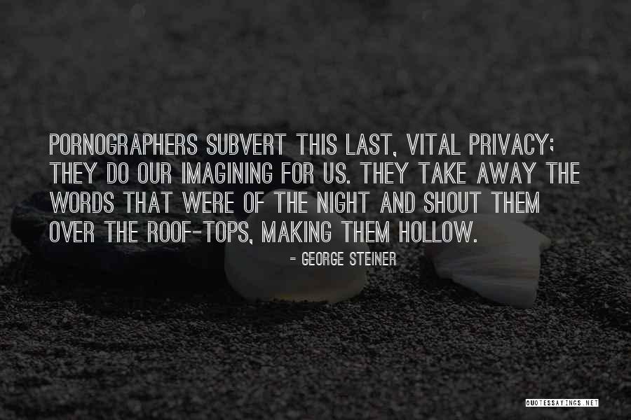 George Steiner Quotes 1440305 George Steiner Quotes 1440305