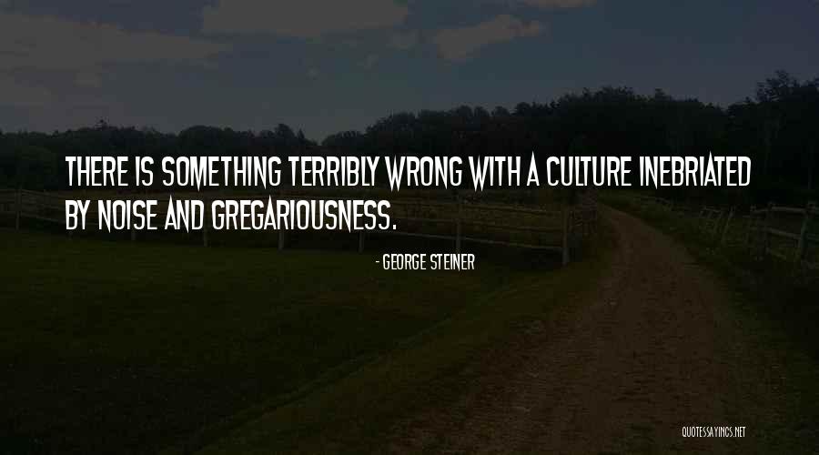 George Steiner Quotes 1687587 George Steiner Quotes 1687587