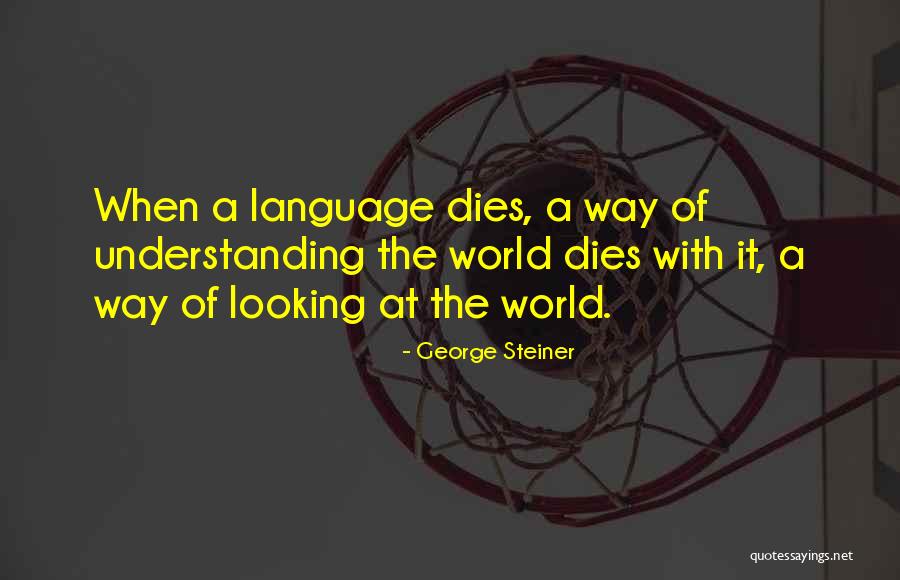 George Steiner Quotes 1860366 George Steiner Quotes 1860366