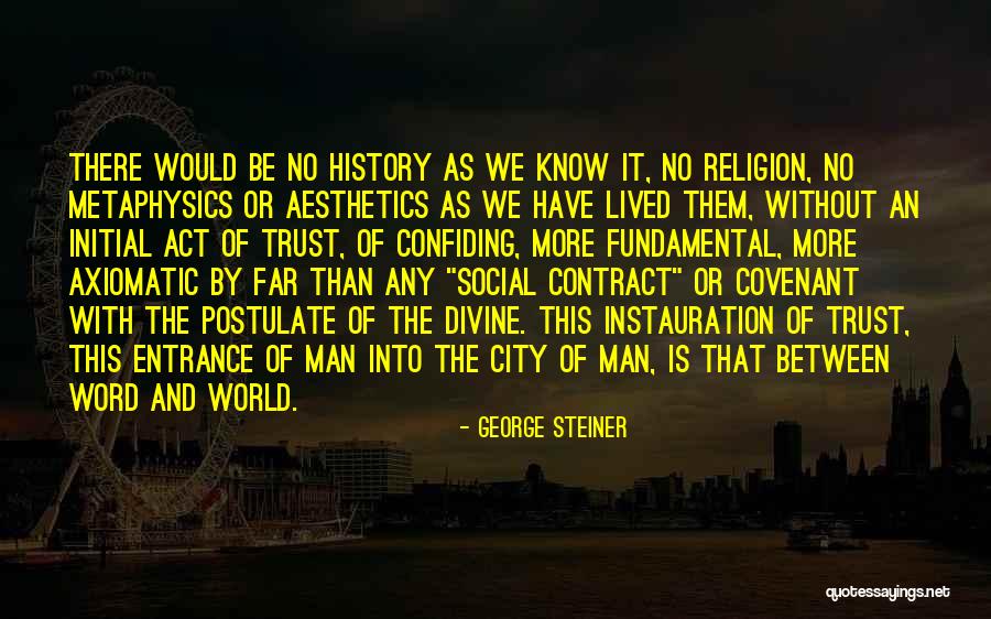 George Steiner Quotes 1942706 George Steiner Quotes 1942706