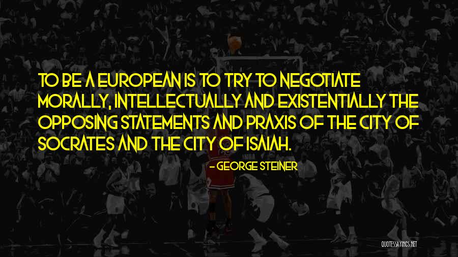 George Steiner Quotes 2058362 George Steiner Quotes 2058362