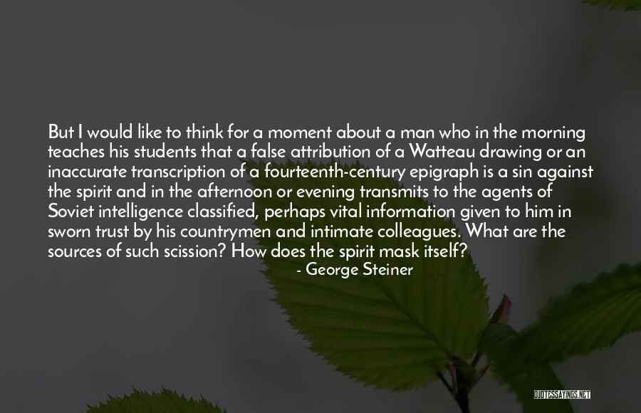 George Steiner Quotes 628867 George Steiner Quotes 628867