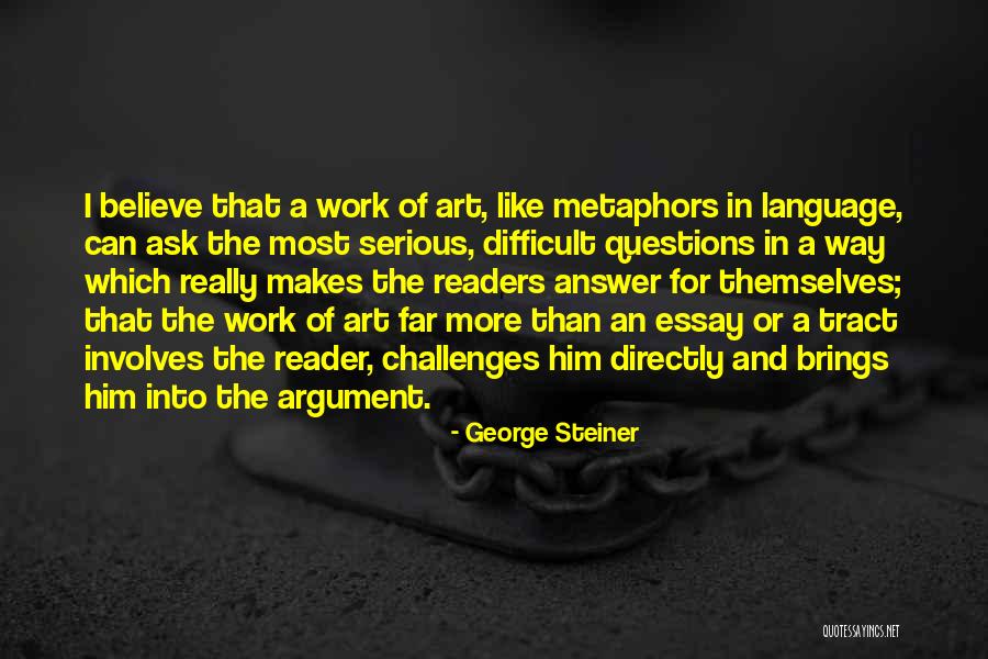 George Steiner Quotes 712096 George Steiner Quotes 712096