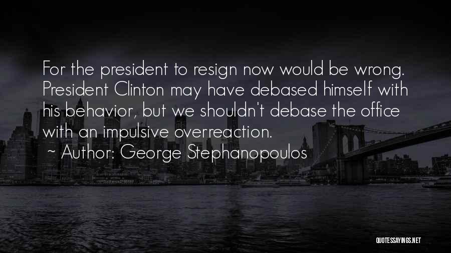 George Stephanopoulos Quotes 1016056