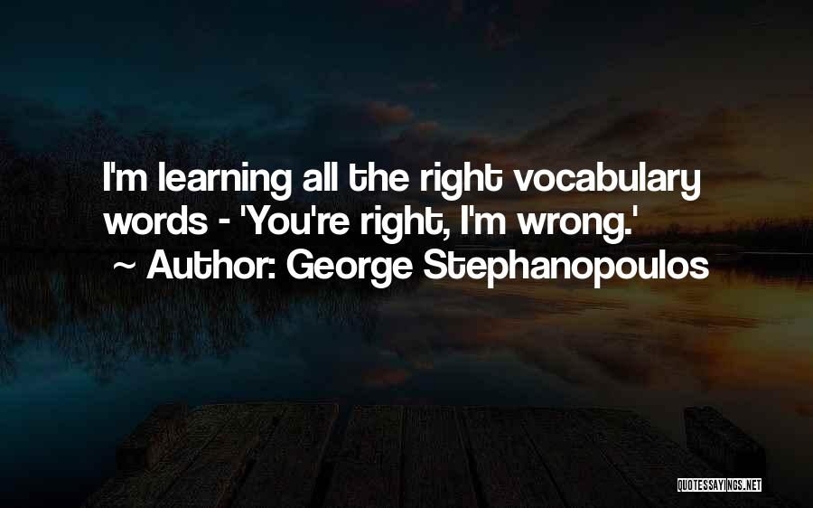 George Stephanopoulos Quotes 399710