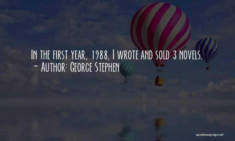 George Stephen Quotes 1025133