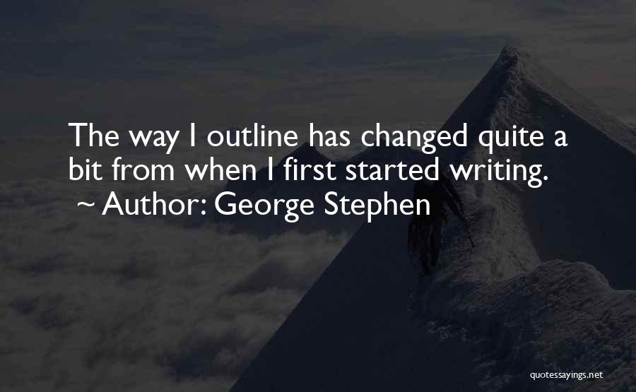 George Stephen Quotes 1119209