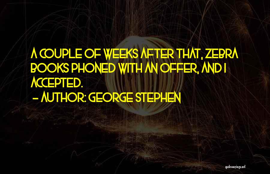 George Stephen Quotes 1536002