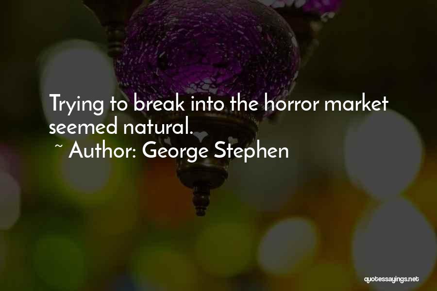 George Stephen Quotes 1822303