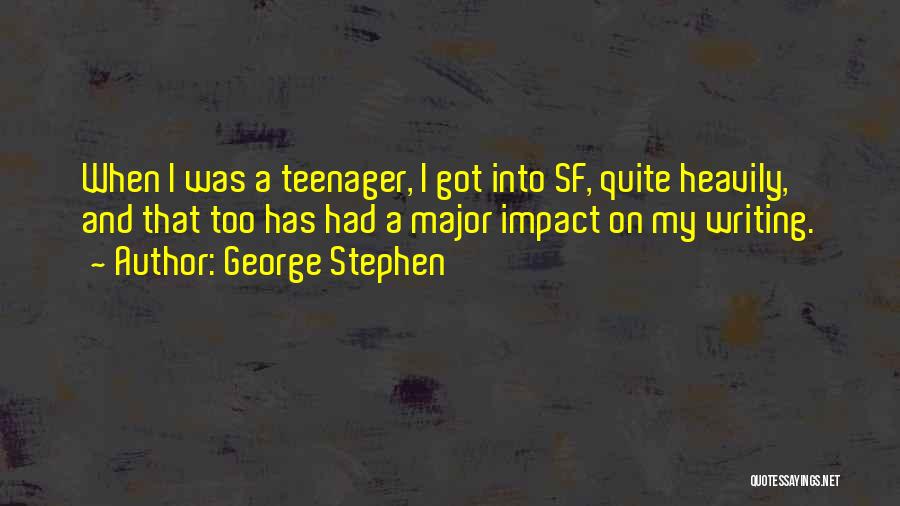 George Stephen Quotes 403484