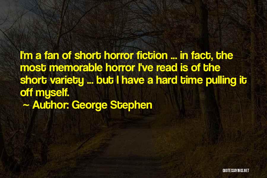 George Stephen Quotes 414492