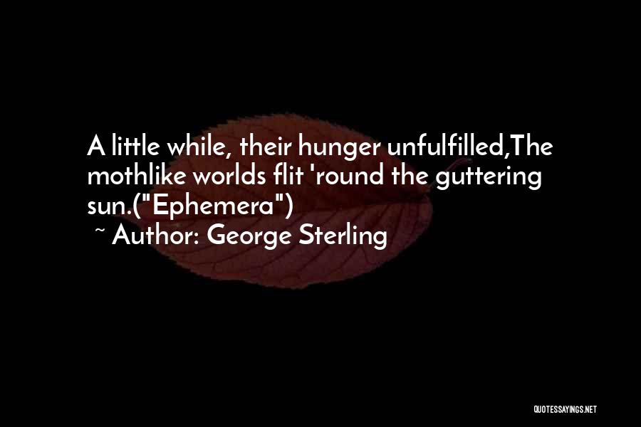 George Sterling Quotes 1557728