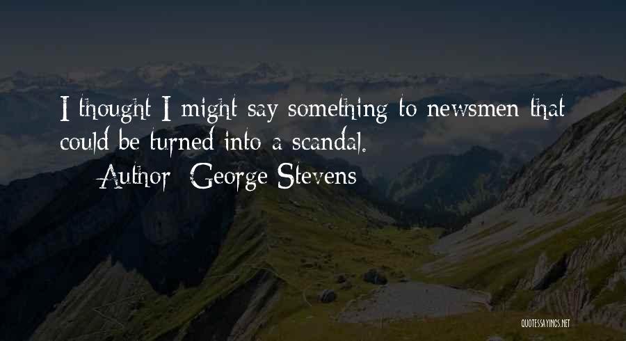 George Stevens Quotes 1494183