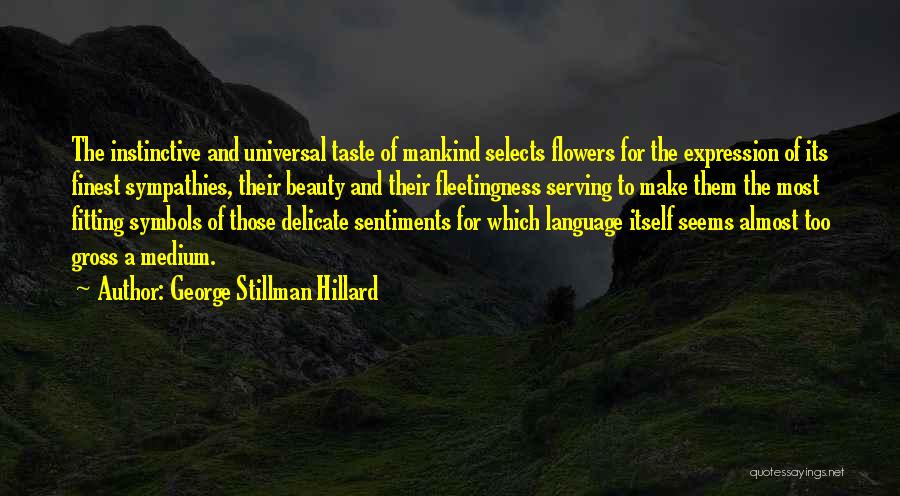 George Stillman Hillard Quotes 1141489