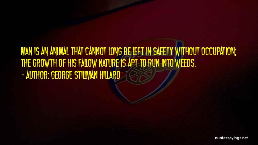 George Stillman Hillard Quotes 1245847