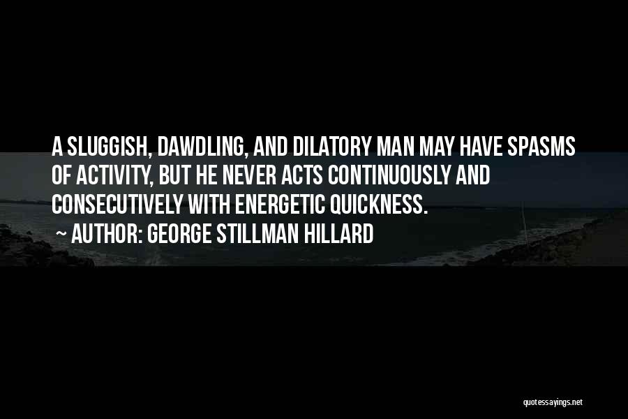 George Stillman Hillard Quotes 356478