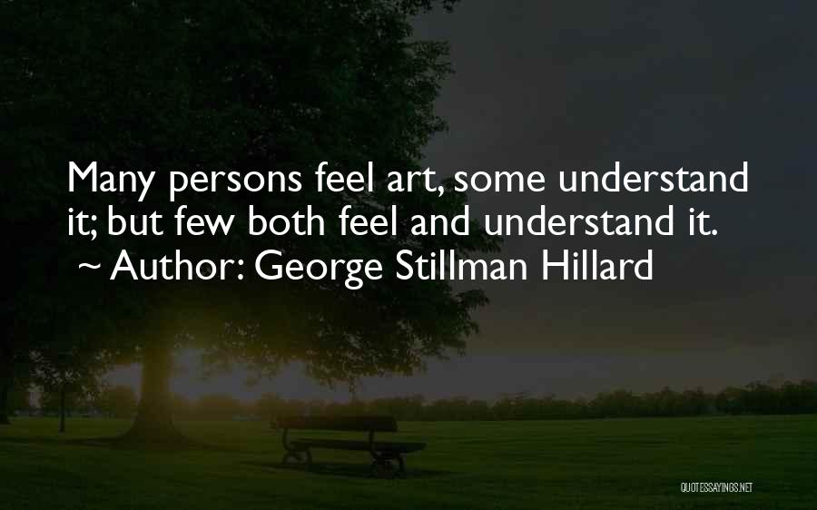 George Stillman Hillard Quotes 726360