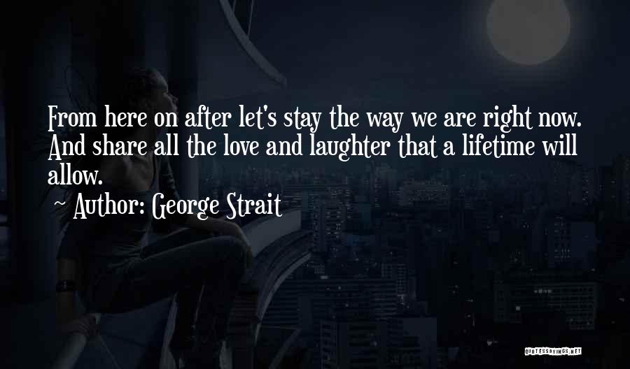 George Strait Quotes 1164906