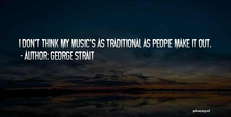 George Strait Quotes 142284