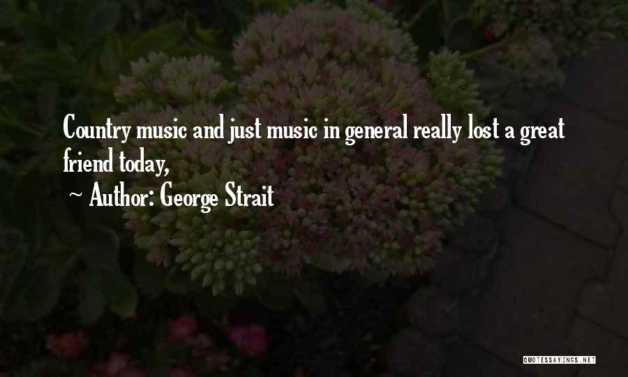 George Strait Quotes 1510050