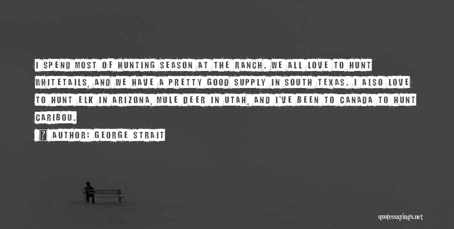 George Strait Quotes 1560614