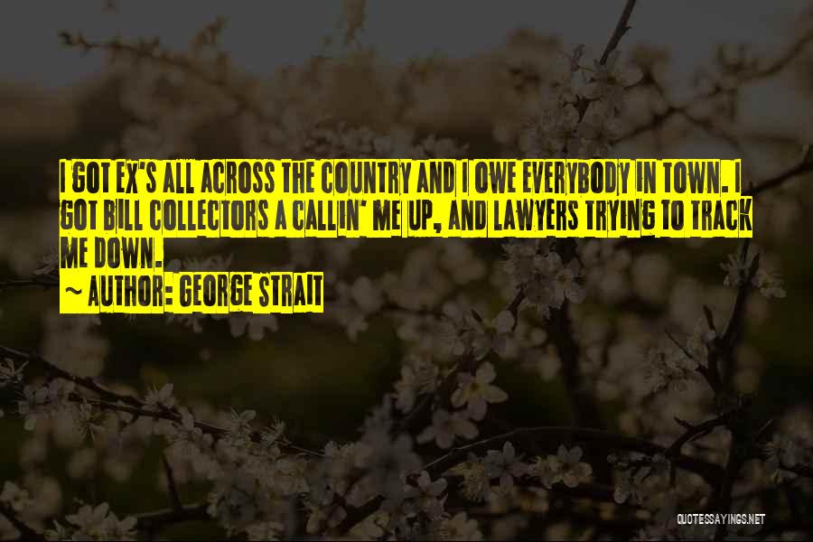 George Strait Quotes 1668755