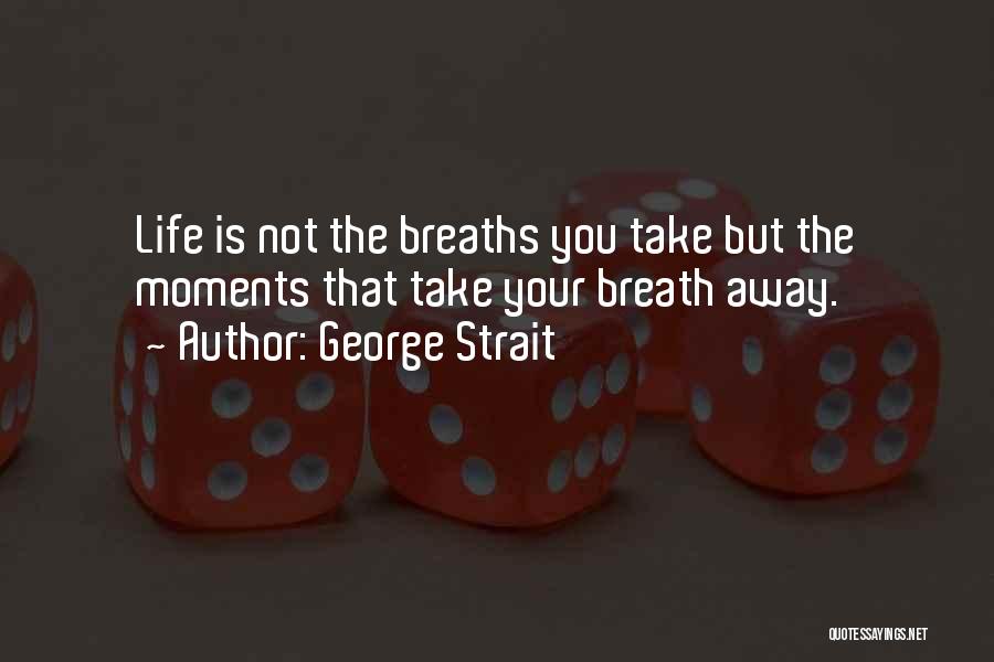 George Strait Quotes 1813144