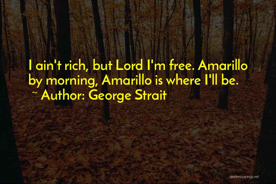 George Strait Quotes 1883227