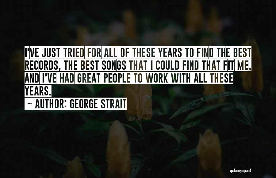 George Strait Quotes 2162074