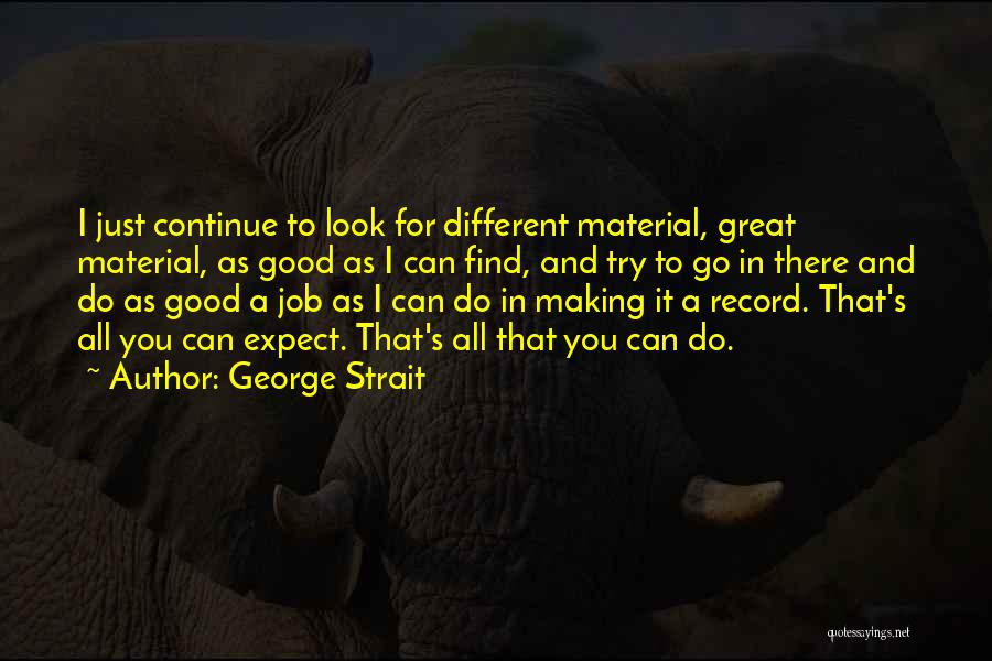 George Strait Quotes 239717