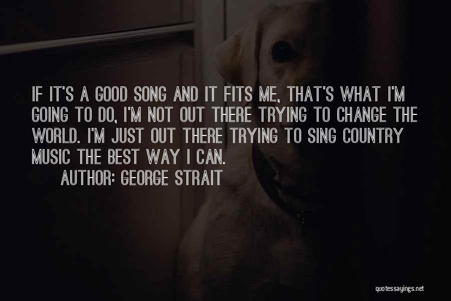 George Strait Quotes 384338