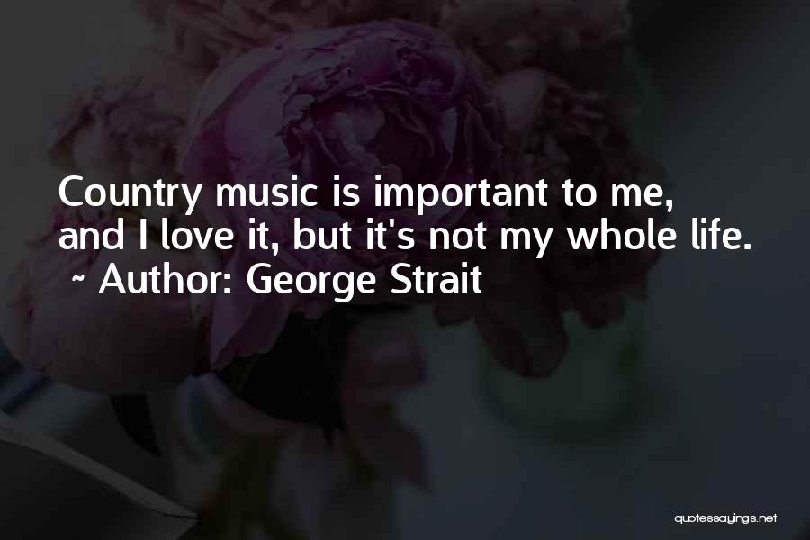 George Strait Quotes 594504