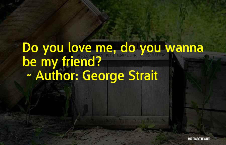 George Strait Quotes 594621