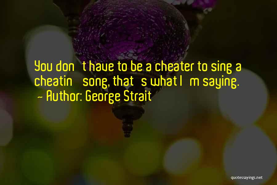 George Strait Quotes 713909