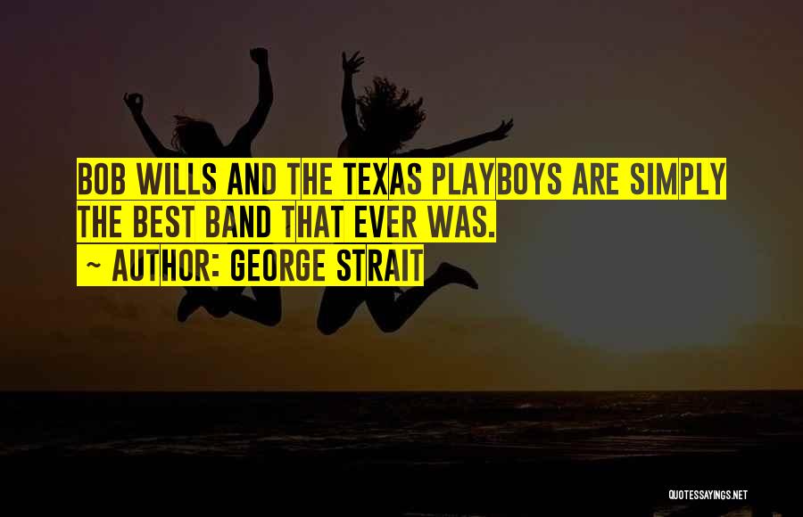 George Strait Quotes 724381